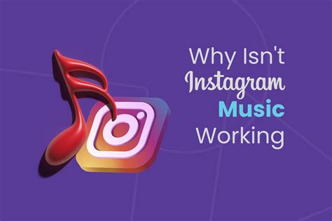 Why Isn't Instagram Music Working: A Deep Dive into the Issues and Solutions